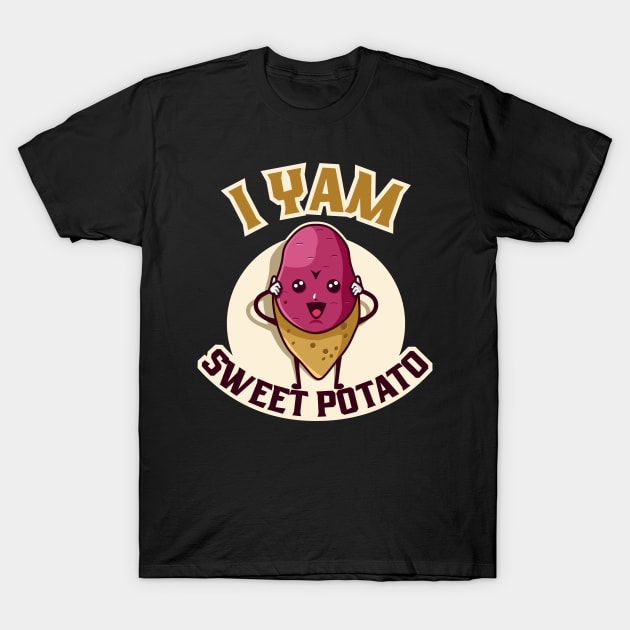 I Yam Sweet Potato T-Shirt by Malinda